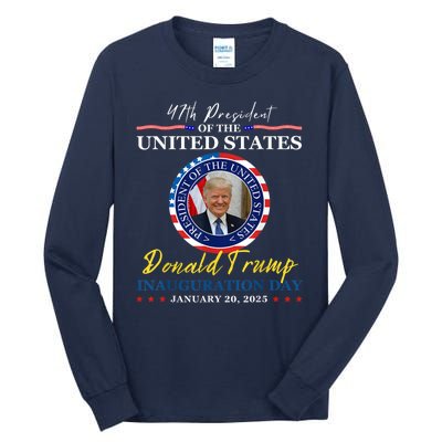 President Donald Trump Inauguration Day 2025 Memorabilia Tall Long Sleeve T-Shirt