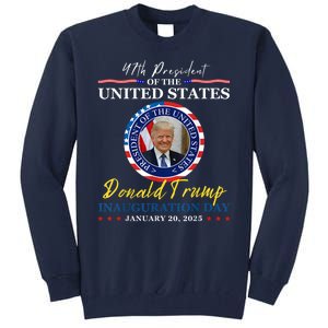 President Donald Trump Inauguration Day 2025 Memorabilia Tall Sweatshirt