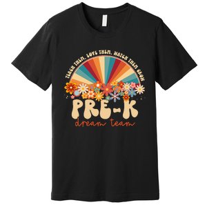 Prek Dream Team Retro Groovy Rainbow Back To School Teacher Premium T-Shirt