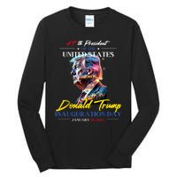 President Donald Trump Inauguration Day 2025 47th President Tall Long Sleeve T-Shirt