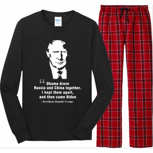 President Donald Trump Obama Drove Russia And China Together I Kept Them Apart A Long Sleeve Pajama Set