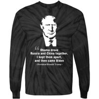 President Donald Trump Obama Drove Russia And China Together I Kept Them Apart A Tie-Dye Long Sleeve Shirt