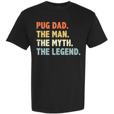 Pug dad The Man Myth Legend Father’s day gift for Papa Garment-Dyed Heavyweight T-Shirt