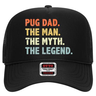 Pug dad The Man Myth Legend Father’s day gift for Papa High Crown Mesh Back Trucker Hat