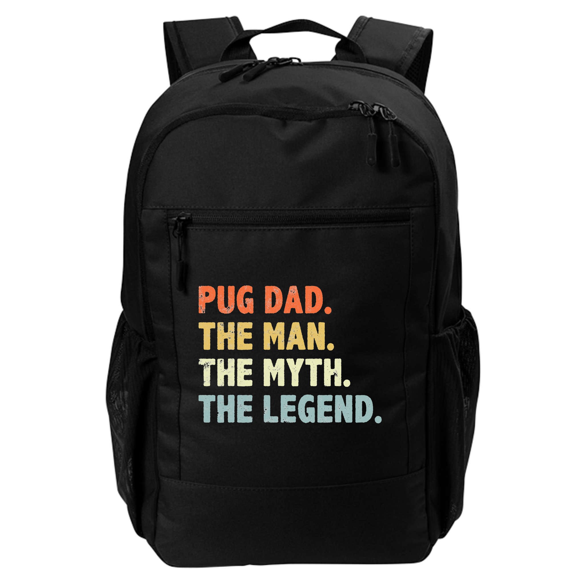 Pug dad The Man Myth Legend Father’s day gift for Papa Backpack