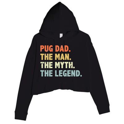 Pug dad The Man Myth Legend Father’s day gift for Papa Crop Fleece Hoodie