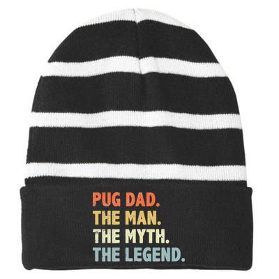 Pug dad The Man Myth Legend Father’s day gift for Papa Striped Beanie with Solid Band