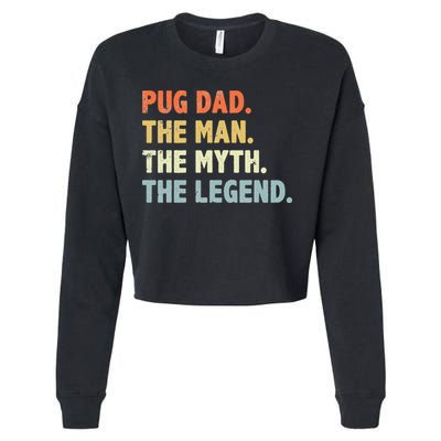 Pug dad The Man Myth Legend Father’s day gift for Papa Cropped Pullover Crew
