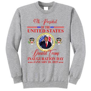 President Donald Trump Inauguration Day 2025 Tall Sweatshirt