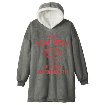 Play Dead To Avoid Responsibility Retro Hooded Wearable Blanket