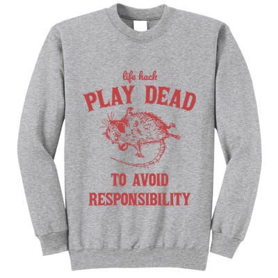 Play Dead To Avoid Responsibility Retro Tall Sweatshirt