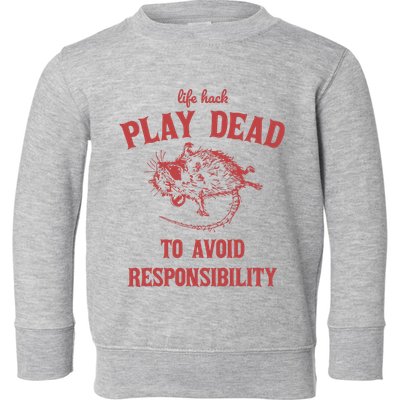 Play Dead To Avoid Responsibility Retro Toddler Sweatshirt