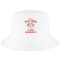 Play Dead To Avoid Responsibility Retro Cool Comfort Performance Bucket Hat