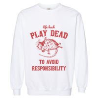 Play Dead To Avoid Responsibility Retro Garment-Dyed Sweatshirt