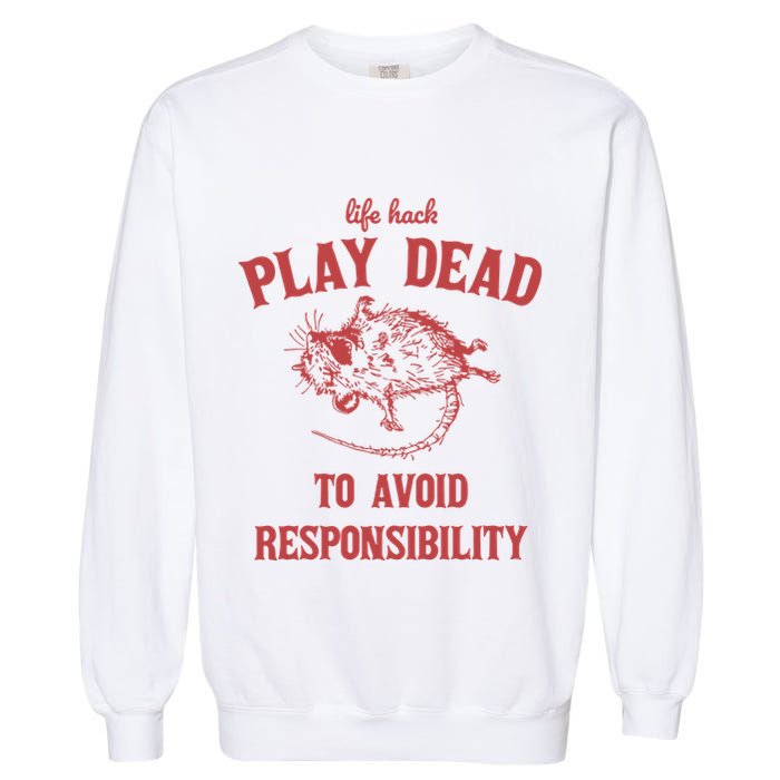Play Dead To Avoid Responsibility Retro Garment-Dyed Sweatshirt