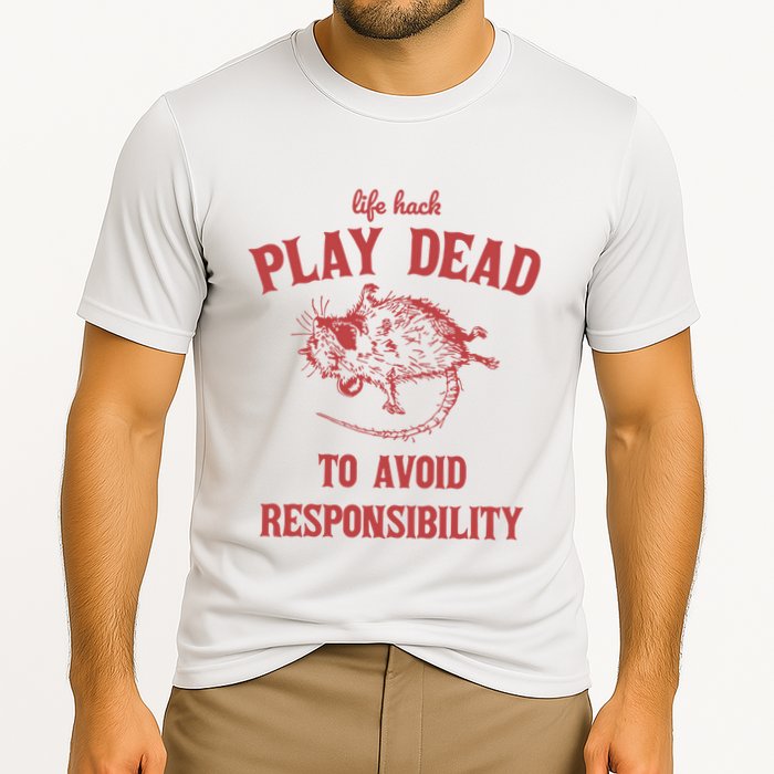 Play Dead To Avoid Responsibility Retro Performance Shirt