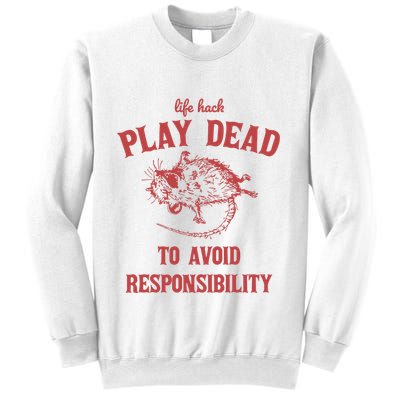 Play Dead To Avoid Responsibility Retro Sweatshirt