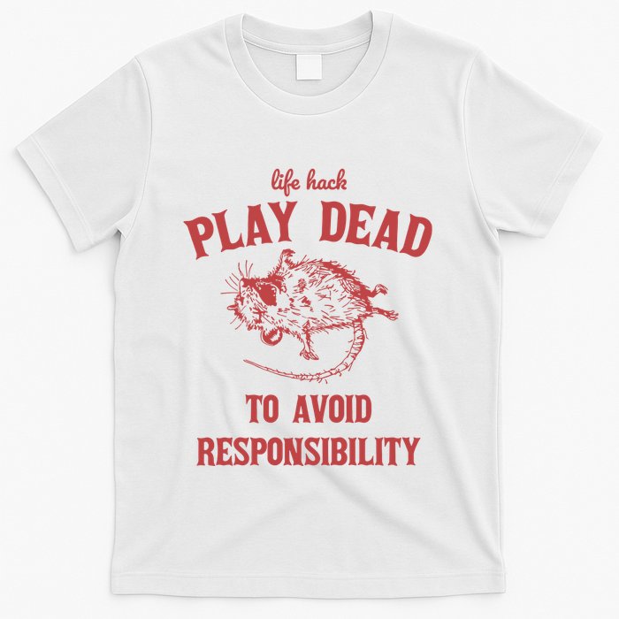 Play Dead To Avoid Responsibility Retro T-Shirt