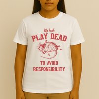 Play Dead To Avoid Responsibility Retro T-Shirt