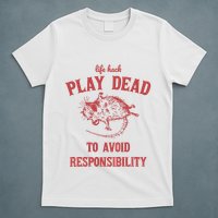 Play Dead To Avoid Responsibility Retro T-Shirt