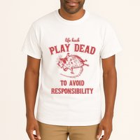 Play Dead To Avoid Responsibility Retro Tall T-Shirt