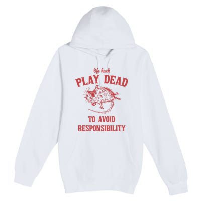 Play Dead To Avoid Responsibility Retro Premium Pullover Hoodie