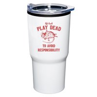 Play Dead To Avoid Responsibility Retro Tumbler