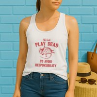 Play Dead To Avoid Responsibility Retro Womens Tank Top