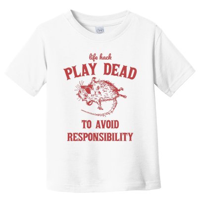 Play Dead To Avoid Responsibility Retro Toddler T-Shirt