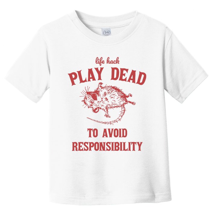 Play Dead To Avoid Responsibility Retro Toddler T-Shirt