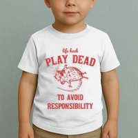 Play Dead To Avoid Responsibility Retro Toddler T-Shirt