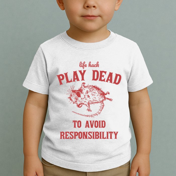 Play Dead To Avoid Responsibility Retro Toddler T-Shirt