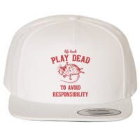 Play Dead To Avoid Responsibility Retro Wool Snapback Cap