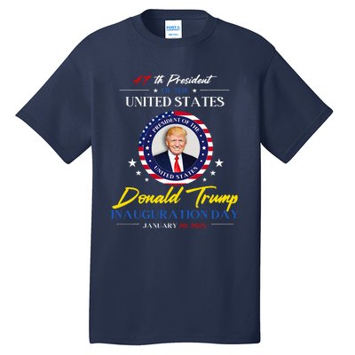 President Donald Trump Inauguration Day 2025 47th President Tall T-Shirt