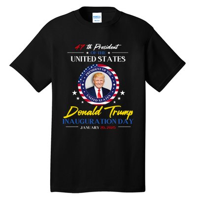 President Donald Trump Inauguration Day 2025 47th President Tall T-Shirt