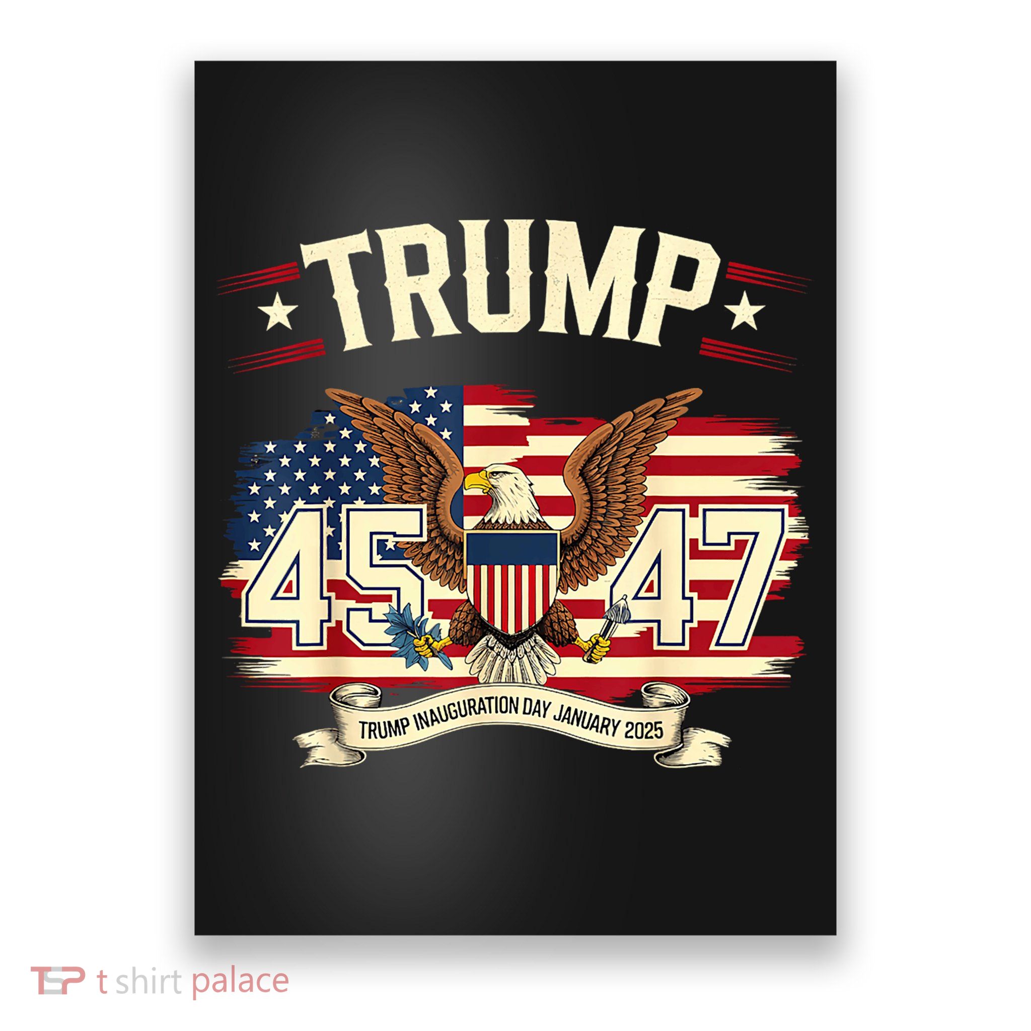 President Donald Trump Inauguration Day 2025 Memorabilia America Flag Design Poster
