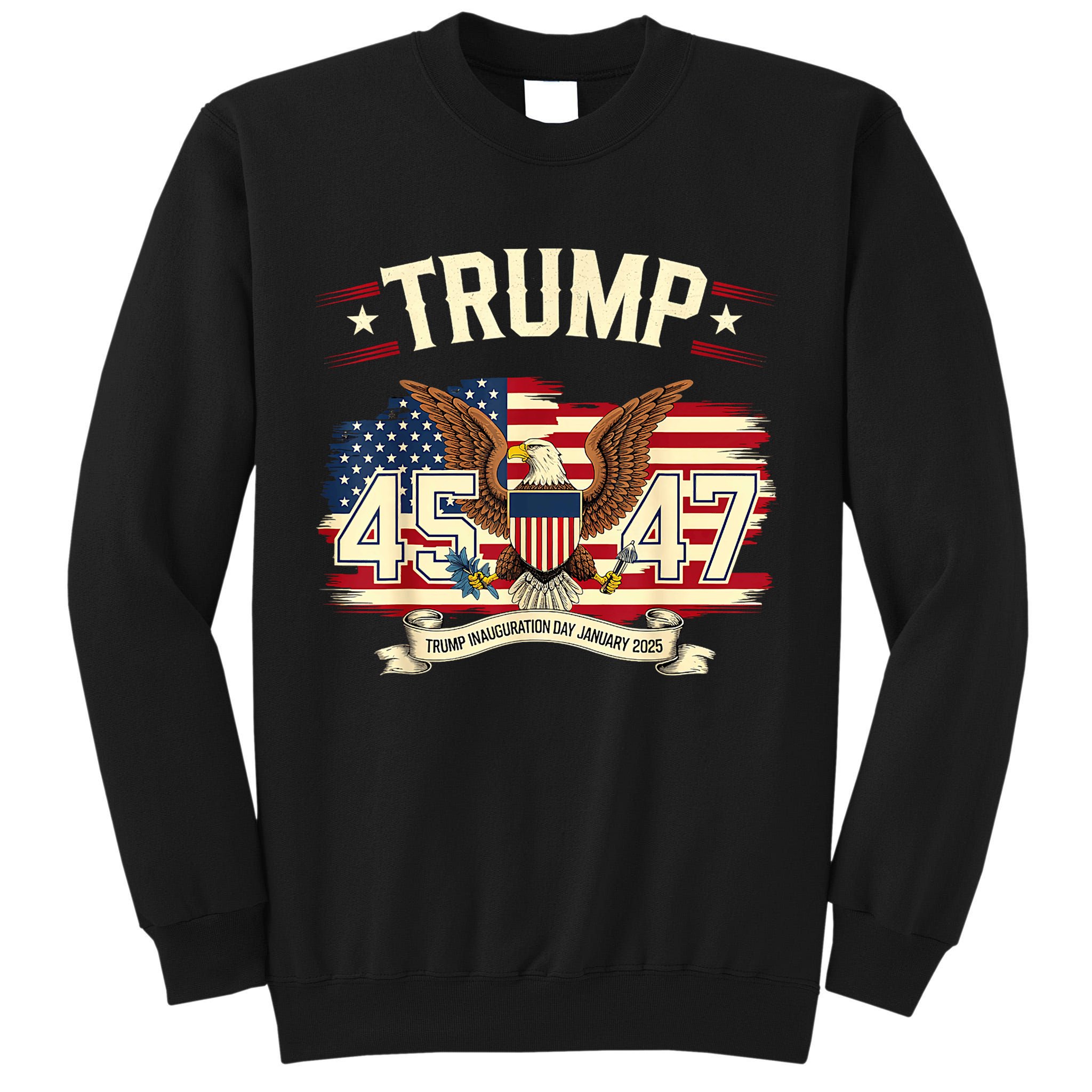 President Donald Trump Inauguration Day 2025 Memorabilia America Flag Design Tall Sweatshirt