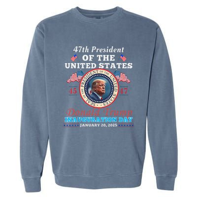 President Donald Trump Inauguration Day 2025 47th Usa Flag Garment-Dyed Sweatshirt