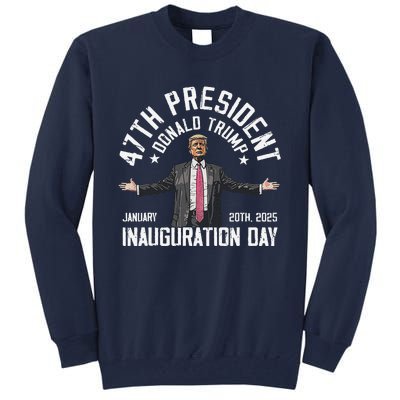 President Donald Trump Inauguration Day 2025 Memorabilia Tall Sweatshirt