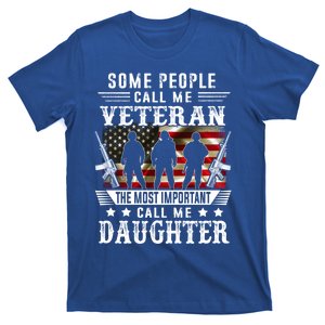 Proud Daughter Veteran Mother Some Peple Call Me Veteran Great Gift T-Shirt