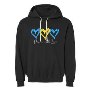 Pretty Down With Love World Down Syndrome Awareness Day Garment-Dyed Fleece Hoodie