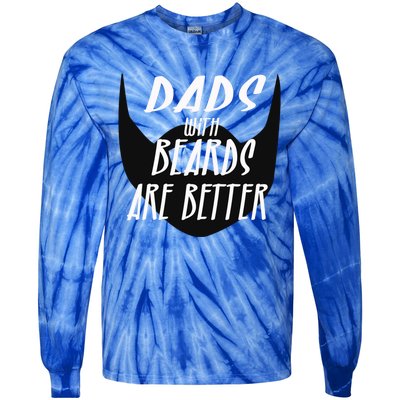 Proud Daddy With Beards Are Better Wesome Dad Ever Cute Gift Tie-Dye Long Sleeve Shirt