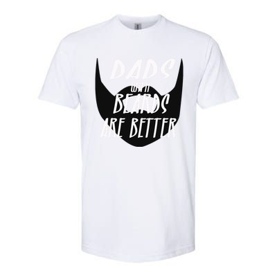 Proud Daddy With Beards Are Better Wesome Dad Ever Cute Gift Softstyle CVC T-Shirt