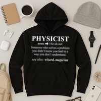 Physicist Definition Wizard Scientist Physics Tshirt Funny Hoodie