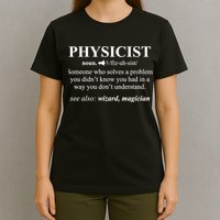 Physicist Definition Wizard Scientist Physics Tshirt Funny T-Shirt
