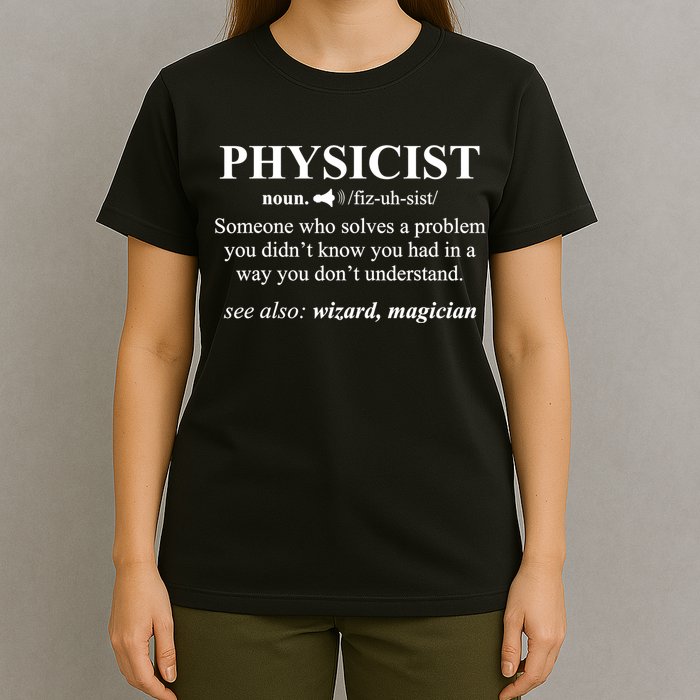 Physicist Definition Wizard Scientist Physics Tshirt Funny T-Shirt