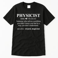 Physicist Definition Wizard Scientist Physics Tshirt Funny Tall T-Shirt