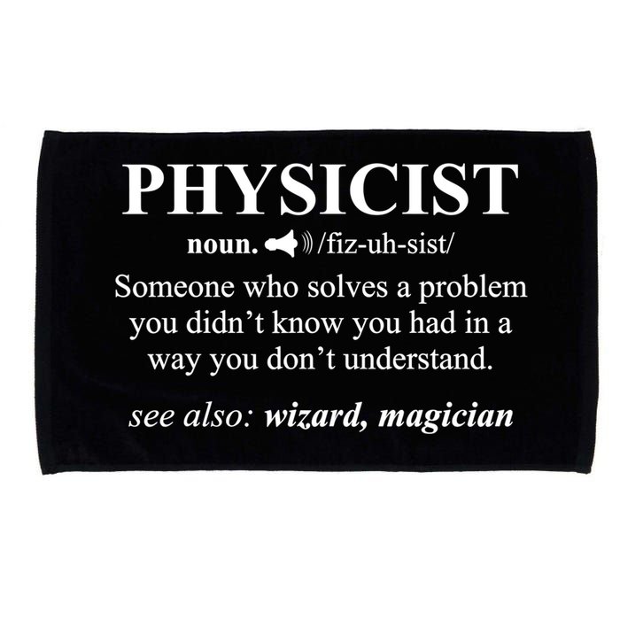 Physicist Definition Wizard Scientist Physics Tshirt Funny Microfiber Hand Towel