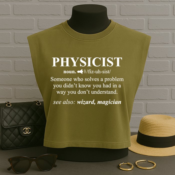 Physicist Definition Wizard Scientist Physics Tshirt Funny Garment-Dyed Women's Muscle Tee