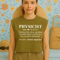 Physicist Definition Wizard Scientist Physics Tshirt Funny Garment-Dyed Women's Muscle Tee